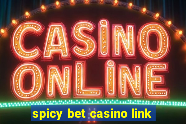 spicy bet casino link